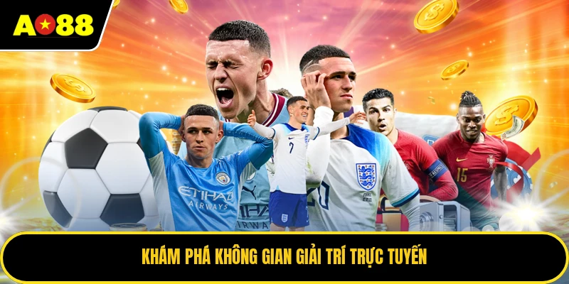 Khám phá sân chơi giải trí trực tuyến