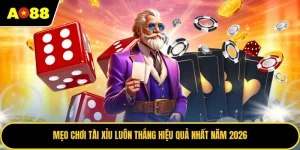 Mẹo Chơi Tài Xỉu Luôn Thắng Hiệu Quả Nhất Năm 2026