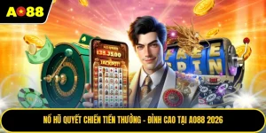 Nổ Hũ Quyết Chiến Tiền Thưởng - Đỉnh Cao Tại AO88 2026