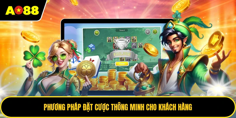 Phương pháp đặt cược thông minh cho khách hàng