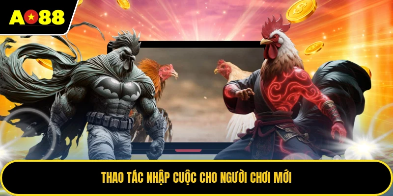 Thao tác nhập cuộc cho người chơi mới